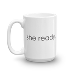 she ready 15oz coffee mug