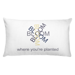 Bloom where you're planted 20x12 pillow