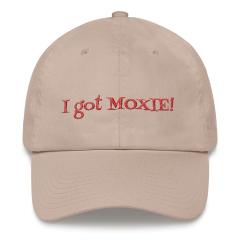 Stone Dad hat baseball cap - "I got moxie"