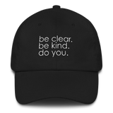 baseball cap black - be clear. be kind. do you.